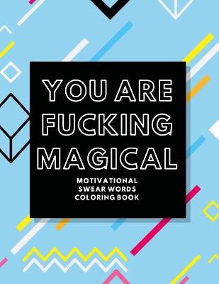 Book cover for You Are Fucking Magical