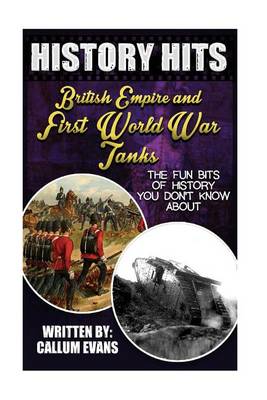 Book cover for The Fun Bits of History You Don't Know about British Empire and First World War Tanks
