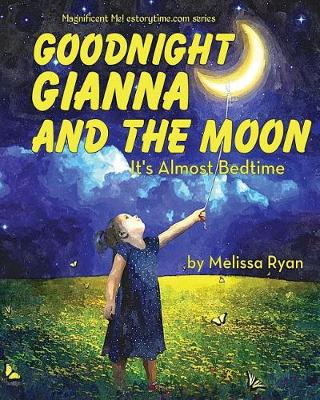 Book cover for Goodnight Gianna and the Moon, It's Almost Bedtime