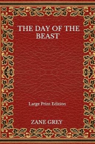 Cover of The Day Of The Beast - Large Print Edition