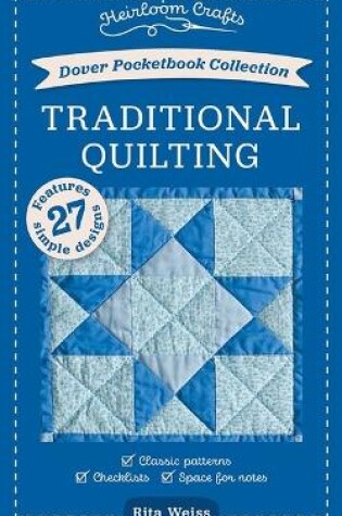 Cover of Dover Pocketbook Collection: Traditional Quilting: Classic Patterns, Checklist, Space for Notes