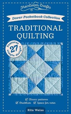 Book cover for Dover Pocketbook Collection: Traditional Quilting: Classic Patterns, Checklist, Space for Notes