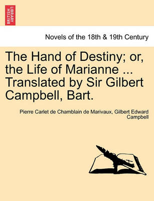 Book cover for The Hand of Destiny; Or, the Life of Marianne ... Translated by Sir Gilbert Campbell, Bart.