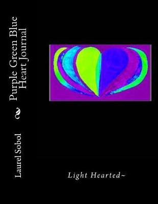Cover of Purple Green Blue Heart Journal