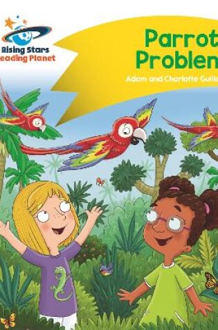 Cover of Reading Planet - Parrot Problem - Yellow: Comet Street Kids