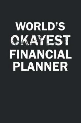 Cover of World's Okayest Financial Planner