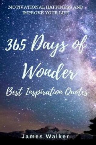 Cover of 365 Days of Wonder Best Inspiration Quotes