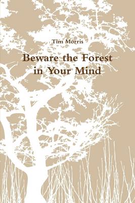 Book cover for Beware the Forest In Your Mind