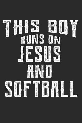 Book cover for This Boy Runs on Jesus and Softball