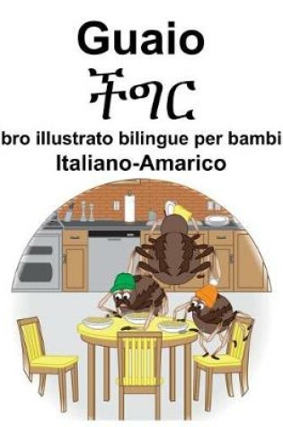 Cover of Italiano-Amarico Guaio/&#4733;&#4877;&#4653; Libro illustrato bilingue per bambini