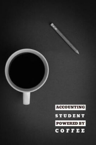 Cover of Accounting Student Powered by Coffee