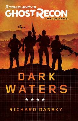 Book cover for Tom Clancy's Ghost Recon Wildlands: Dark Waters