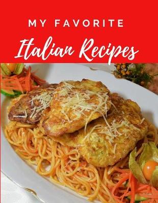 Cover of My Favorite Italian Recipes