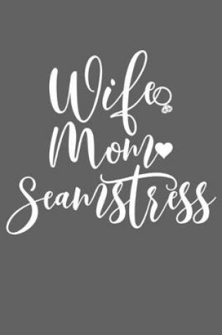 Cover of Wife Mom Seamstress