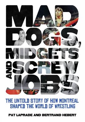 Book cover for Mad Dogs, Midgets And Screw Jobs