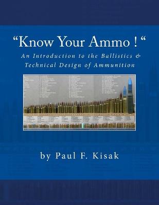 Book cover for "Know Your Ammo !" - The Ballistics & Technical Design of Ammunition