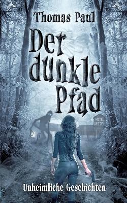 Book cover for Der dunkle Pfad