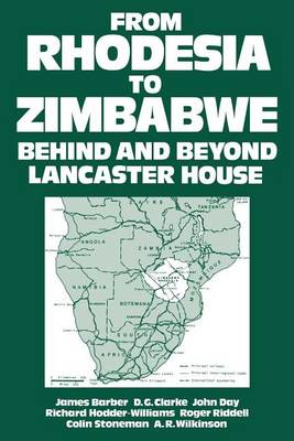 Book cover for From Rhodesia to Zimbabwe: Behind and Beyond Lancaster House