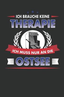 Book cover for Ich Brauche Keine Therapie Ich Muss Nur an Die Ostsee