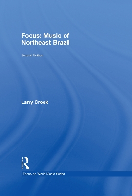 Cover of Focus: Music of Northeast Brazil