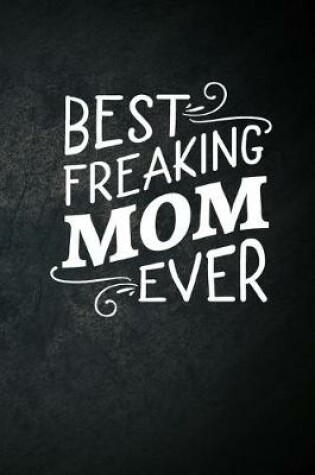 Cover of Best Freaking Mom Ever