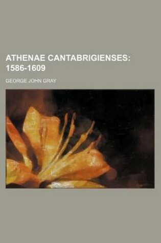 Cover of Athenae Cantabrigienses; 1586-1609