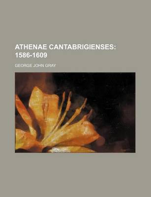 Book cover for Athenae Cantabrigienses; 1586-1609