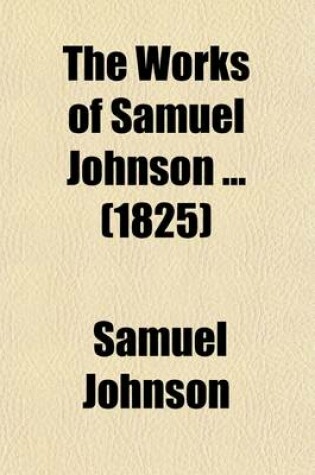 Cover of The Works of Samuel Johnson ... (1825)