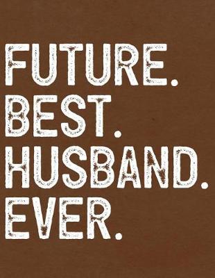 Book cover for Future Best Husband Ever