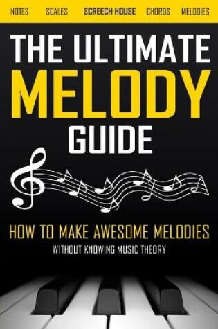 Cover of The Ultimate Melody Guide