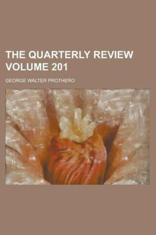 Cover of The Quarterly Review Volume 201