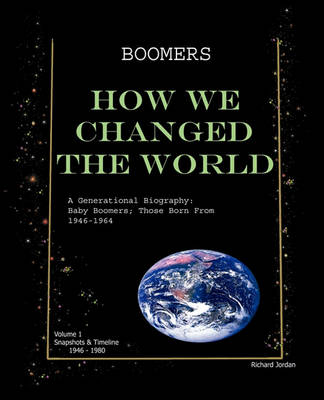 Book cover for Boomers How We Changed the World Vol.1 1946-1980