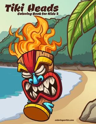 Cover of Tiki Heads Coloring Book for Kids 2