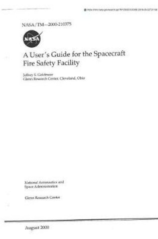 Cover of A User's Guide for the Spacecraft Fire Safety Facility