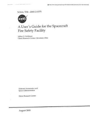 Book cover for A User's Guide for the Spacecraft Fire Safety Facility