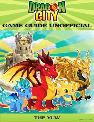 Book cover for Dragon City Game Guide Unofficial