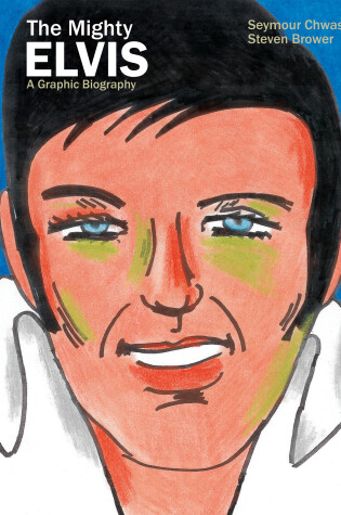 Cover of The Mighty Elvis: A Graphic Biography