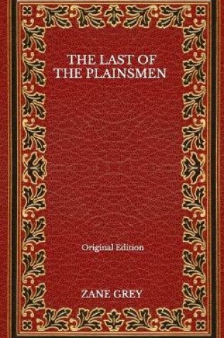 Cover of The Last Of The Plainsmen - Original Edition
