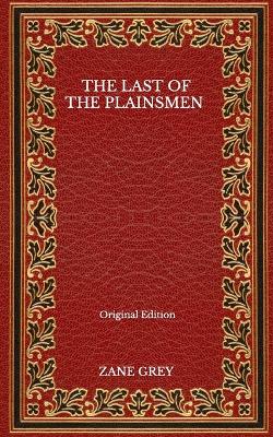 Book cover for The Last Of The Plainsmen - Original Edition