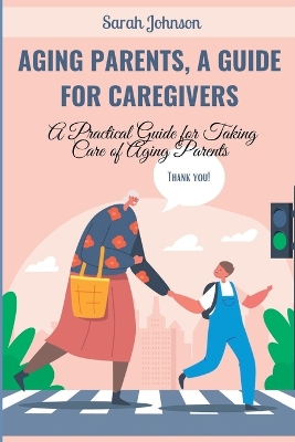 Book cover for Aging Parents, a Guide for Caregivers