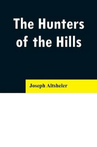 Cover of The Hunters of the Hills