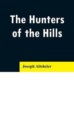 Book cover for The Hunters of the Hills