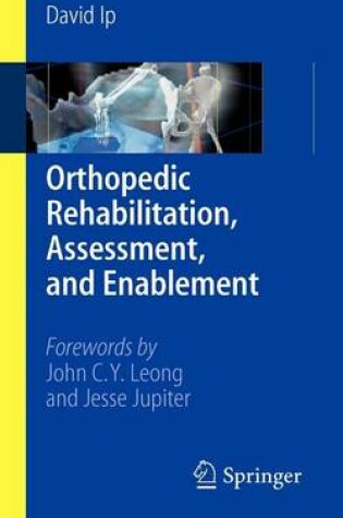 Cover of Orthopedic Rehabilitation, Assessment, and Enablement