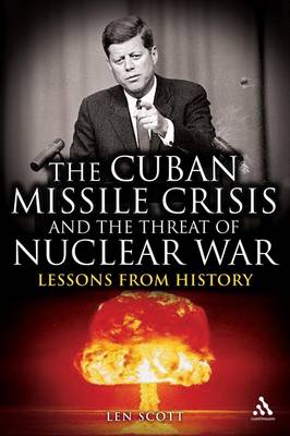 Book cover for The Cuban Missile Crisis and the Threat of Nuclear War