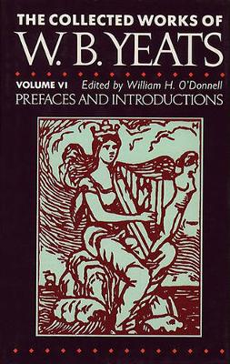 Book cover for The Collected Works of W.B. Yeats Vol. VI