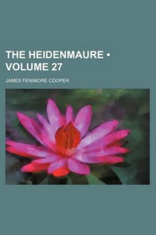 Cover of The Heidenmaure (Volume 27)