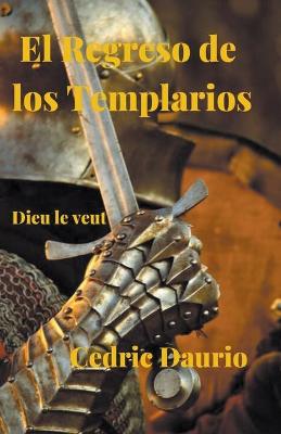 Book cover for El Regreso de los Templarios- Dieu le Veut