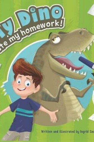 Cover of My Dino Ate My Homework!