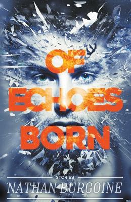 Book cover for Of Echoes Born