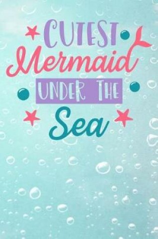 Cover of Cutest Mermaid Under the Sea